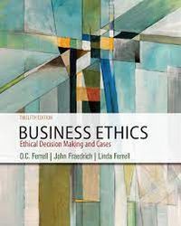 Business Ethics 12th Edition Ferrell Test Bank