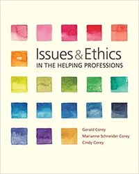 Issues and Ethics in the Helping Professions 10th Edition Corey Test Bank