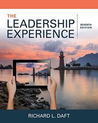 Leadership Experience 7th Edition Daft Test Bank