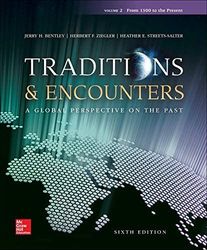 Traditions and Encounters A Global Perspective on the Past 6th Edition Bentley Test Bank