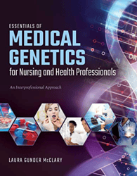 Essentials of Medical Genetics for Nursing and Health Professionals 1st Edition McClary Test Bank