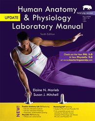 Human Anatomy and Physiology Laboratory Manual Fetal Pig Version Update 10th Edition Marieb Test Bank