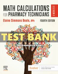 Math Calculations for Pharmacy Technicians 4th Edition Beale Test Bank