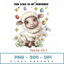 The Lord is my Shepherd Png, Easter Sublimation Png, Lord's Prayer, png for Easter, Christian Png, Christian Easter png,
