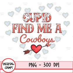 Cupid Find Me A Cowboy Png, Digital Download, Commercial Use, Valentines Png, Cupid Png, Western, Rustic, Cowhide, Heart