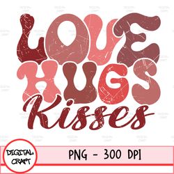 Loves Hugs Kisses Valentine Retro Sublimation Design Download, Love Valentine Png, Valentine's Day Png, Valentines Lips