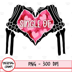 Single Af Png Single Appreciation Day Png Single Valentine Dtf Downloadable Png Funny Single Sublimation Design Retro