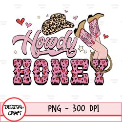 Howdy Honey Sublimation Design Download, Howdy Png, Honey Png, Western Cowgirl Png, Sublimate Design Download
