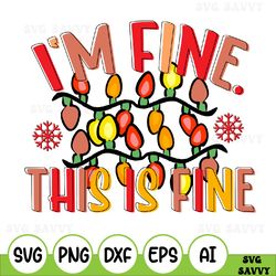 Im Fine Everything Is Fine Tangled Christmas Lights Svg, Instant Download, Christmas Svg, I'm Fine Svg, Funny Chrismas