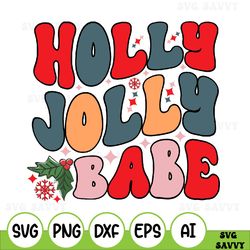 Holly Jolly Babe Svg Files For Cricut, Retro Cute Trendy Women Christmas Svg For Shirts, Sublimation