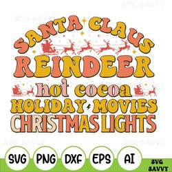 Santa Claus Reindeer Hot Cocoa Christmas Lights Holiday Movies Retro Christmas Svg Png