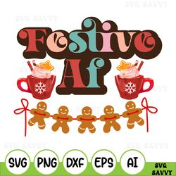 Festive Af Svg Png, Jolly Af Svg, Christmas Svg, Christmas Jumper Svg, Sarcastic Christmas Svg, Merry Christmas Svg