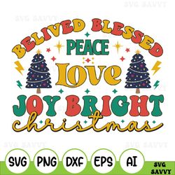 Belived Blessed Peace Love Joy Bright Christmas Svg, Christmas Tree Svg, Christmas Svg, Svg Files For Cricut, Silhouette