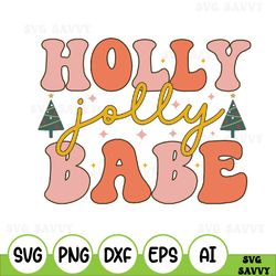 Holly Jolly Babe Svg Files For Cricut, Retro Cute Trendy Women Christmas Svg For Shirts, Sublimation Clipart