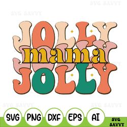 Holly Jolly Mama Svg, Holly Jolly Svg, Jolly Mama Svg, Jolly Mama Png, Christmas Vibes Svg, Christmas Vibes Png, Mama