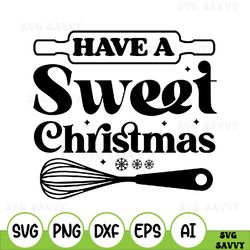 Have A Sweet Christmas Svg, Have A Sweet Christmas Png, Have A Sweet Christmas Bundle, Have A Sweet Christmas Designs