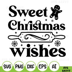 Sweet Christmas Wishes Svg, Christmas Svg, Png File, Instant Digital Download