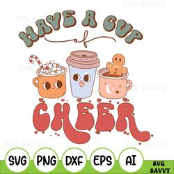Have A Cup Of Cheer Svg, Christmas Coffee Svg, Groovy Christmas, Holiday Svg, Retro Christmas Svg, Christmas Shirt Svg