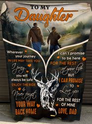Hunting Dad To My Daughter Wherever Your Journey In Life May Take You I Pray You Will Always Be Safe Sherpa Blanket