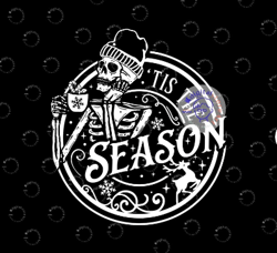 Christmas Tis The Season SVG PNG, Trendy Christmas Svg, Funny Christmas Skeleton Svg, Christmas Png Trendy Sublimation D