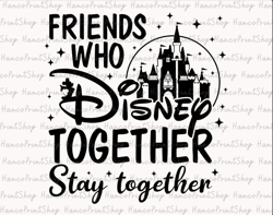 Stay Together Svg, Friends Trip Svg, Family Trip Svg, Magical Castle Svg, Making Memories Together Svg, Friend Trip Shir