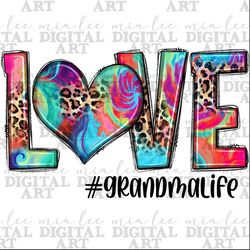Love grandma life png sublimation design download, Mother's Day png, western love png, grandma design png, sublimate des