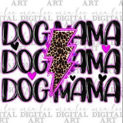 Dog Mama png sublimation design download, Mother's Day png, dog love png, lightning bolt png, sublimate designs download