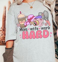 Mom hard wife hard work hard repeat png,coffee mom png,mom life png,wife life png,Sarcastic Mom png,Adult Humor,Trendy r
