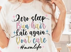 Zero sleep png,bun hair png,late again don't care png,mom life png,sarcastic mom funny quotes png,messy bun mom png,retr