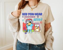 Did You Hear Something Bluey Vintage Happy Mothers Day Unisex , Bluey Dad Retro png, Happy fathers Day, Gift For Her, Gi