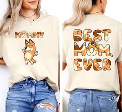 Mama Bluey Best Mom Ever Vintage 2 Side , Cute Bluey Mom Retro png, Cute Bluey Mum Tee, For Her, Gift For Mom, Mothers D
