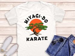 Karate Kid MIYAGI - DO Shirt, Karate Kid Shirt, Karate Kid PNG, Movie , Karate Movie Shirt, Scream Movie Shirt, Scary Mo