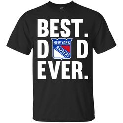 Best Dad Ever New York Rangers shirt Father Day T Shirt &8211 Moano Store