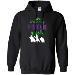 Beware Of Hitchhiking Ghosts Hoodie &8211 Moano Store