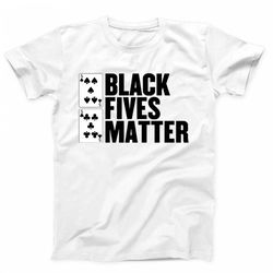 Black Fives Matter Men&8217s T-Shirt