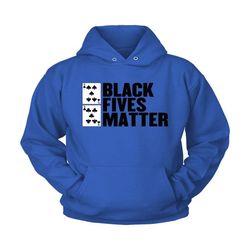 Black Fives Matter Unisex Hoodie