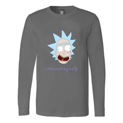 Pickle Rick Parody I Turned Myself Morty Funny Gift For Rick And Morty Fans Long Sleeve T-Shirt