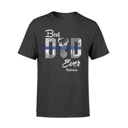 Personalized Shirt &8211 Thin Blue Line &8211 Best Dad Ever &8211 Hunting &8211 Standard T-shirt &8211 DSAPP