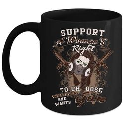 Support A Woman&8217s Wight Coffee Mug, Funny Hunting Coffee Cup