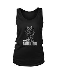 Rick And Morty I Am Not Arguing Monotone Women&8217s Tank Top