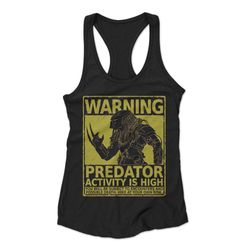 Predator Hunting Season Beware Of Wild Yautja Woman&8217s Racerback Tank Top
