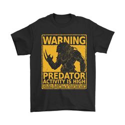 Predator Hunting Season Beware Of Wild Yautja Men&8217S T-Shirt