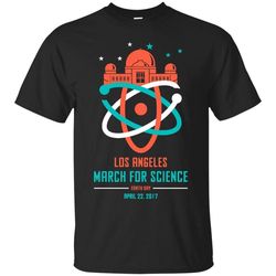 Agr March For Science Los Angeles Tshirt