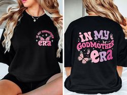 In My Godmother Era Shirt, Fairy Godmother Proposal T-shirt, Mothers Day Shirt, Godmom Gift Shirt, New Godmother Gift