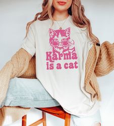 Karma is a Cat Shirt, Music Teacher Shirt, Cat Lover Shirt, Concert Tee for Women, Positive Quote Tee, Funny Teachers
