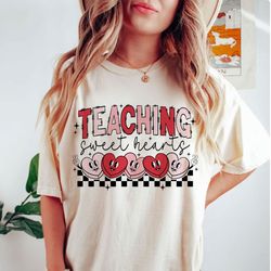 Teaching Sweetheart Shirt, Teacher Valentine, Valentines Shirt, Love Shirt, Valentines Day Shirt, Valentine Shirt