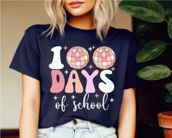 Disco Ball 100 days of school Shirt, Groovy 100 days shirt, Retro 100 days Teacher Shirt, Funny Teacher 100 Days Shirt