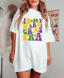 In My Mardi Gras Era Shirt, Fleur De Lis Tee, Mardi Gras Carnival Gift, Fat Tuesday Shirt, Happy Mardi Gras Crewneck