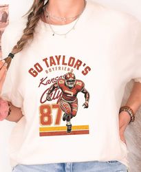 Go Taylors Boyfriend Shirt,  Shirt, 87 Kelce Shirt