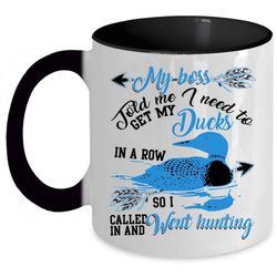 I Called In And Went Hunting Coffee Mug, Get My Ducks In A Row Accent Mug